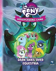 My Little Pony Roleplaying Game: Dark Skies Over Equestria Adventure